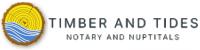 Timber And Tides Notary and Nuptials